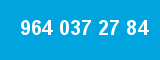 964 037 27 84